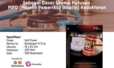 Kaidah Kompetensi Sebagai Dasar Utama Putusan MPD (Majelis Pemeriksa Displin) Kedokteran