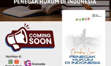 Omnibus Law Penegak Hukum Di Indonesia