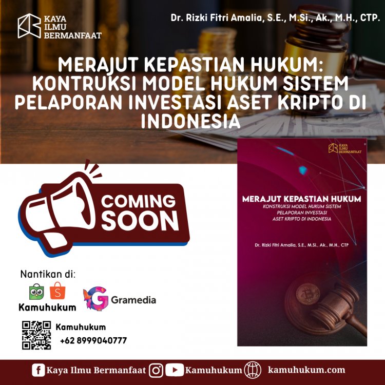 Merajut Kepastian Hukum: Kontruksi Model Hukum Sistem Pelaporan Investasi Aset Kripto di Indonesia