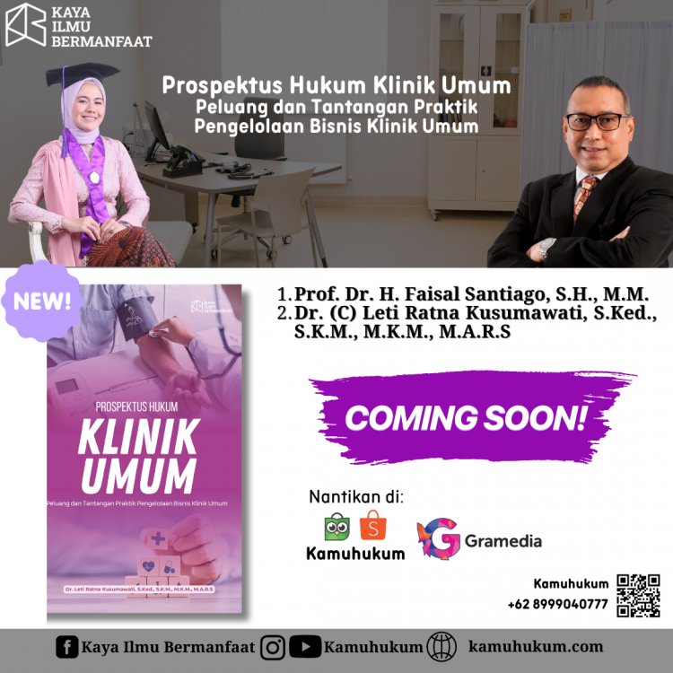 Prospektus Hukum Klinik Umum (Peluang dan Tantangan Praktik Pengelolaan Bisnis Klinik Umum)
