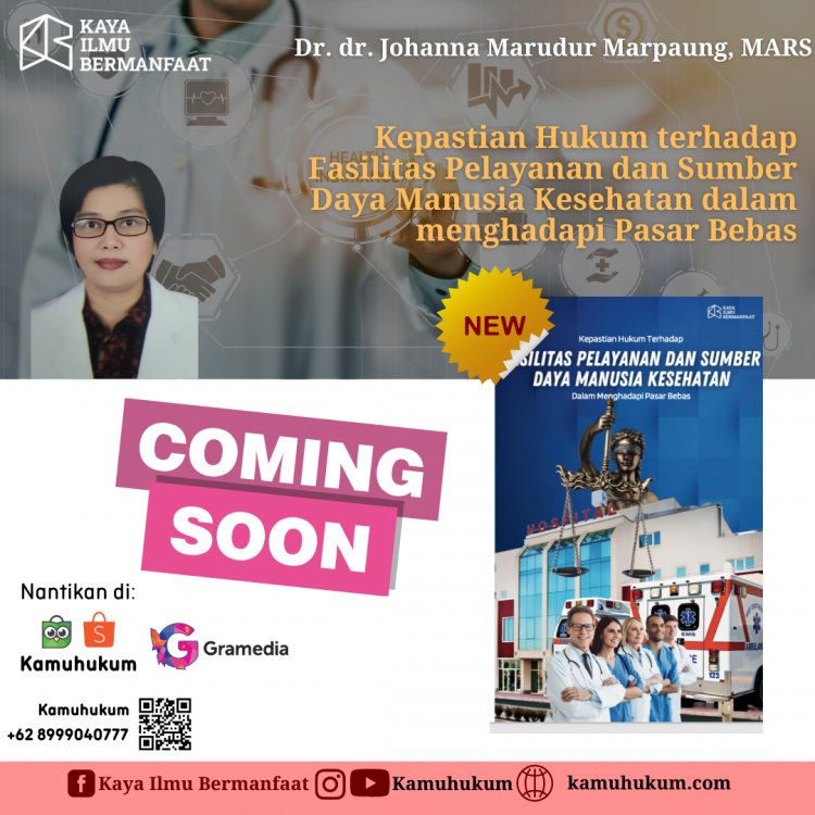 Kepastian Hukum terhadap Fasilitas Pelayanan dan Sumber Daya Manusia Kesehatan dalam menghadapi Pasar Bebas