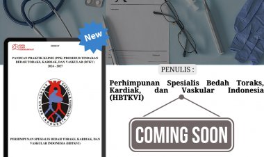 Panduan Praktik Klinis (PPK) Prosedur Tindakan Bedah Toraks, Kardiak, dan Vaskular (BTKV)