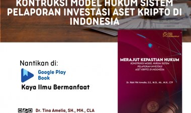 E-Book  Merajut Kepastian Hukum: Kontruksi Model Hukum Sistem Pelaporan Investasi Aset Kripto di Indonesia