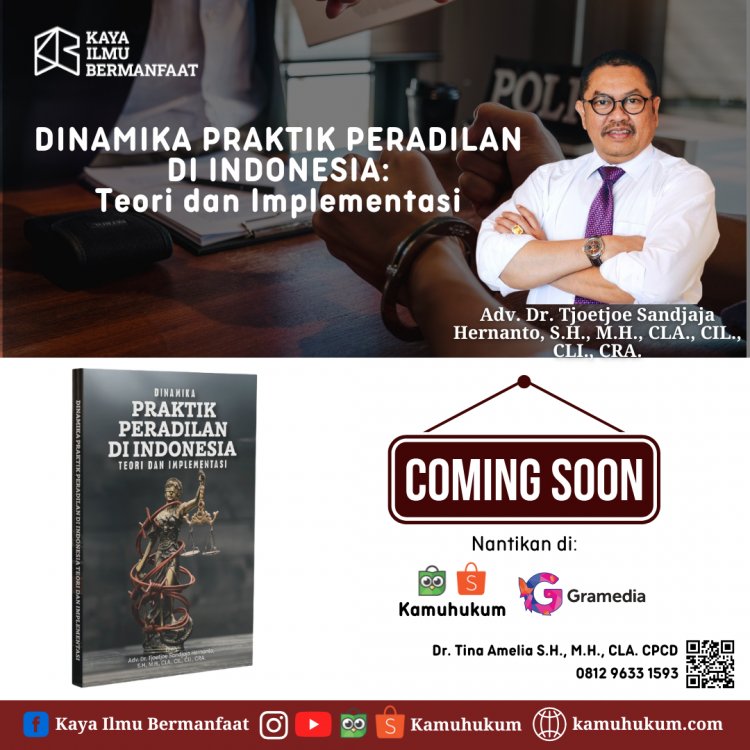 DINAMIKA PRAKTIK PERADILAN DI INDONESIA: Teori dan Implementasi