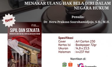 SIPIL DAN SENJATA: Menakar Ulang Hak Bela Diri Dalam Negara Hukum